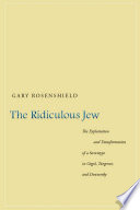 The ridiculous Jew : the exploitation and transformation of a stereotype in Gogol, Turgenev, and Dostoevsky /