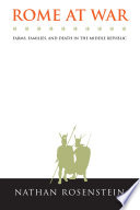 Rome at war : farms, families, and death in the Middle Republic /