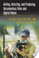 Writing, directing, and producing documentary films and digital videos /