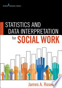 Statistics and data interpretation for social work James A. Rosenthal.