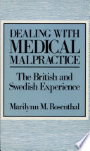 Dealing with medical malpractice : the British and Swedish experience /