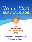 Winter blues survival guide : a workbook for overcoming SAD /