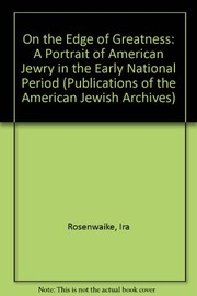 On the edge of greatness : a portrait of American Jewry in the early national period / Ira Rosenwaike.