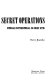 The CIA's secret operations : espionage, counterespionage, and covert action / Harry Rositzke.