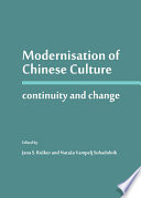 Modernisation of Chinese Culture : Continuity and Change.