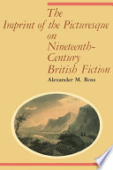 The Imprint of the Picturesque on Nineteenth-Century British Fiction.