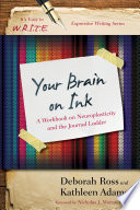 Your brain on ink : a workbook on neuroplasticity and the journal ladder /