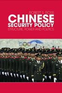 Chinese security policy : structure, power and politics / Robert S. Ross.