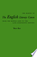 The making of the English literary canon : from the Middle Ages to the late eighteenth century /