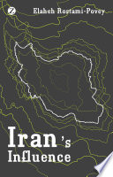 Iran's influence a religious-political state and society in its region /