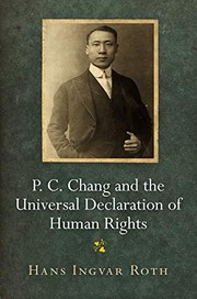 P.C. Chang and the Universal Declaration of Human Rights / Hans Ingvar Roth.