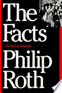 The facts : a novelist's autobiography /