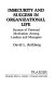 Insecurity and success in organizational life : sources of personal motivation among leaders and managers / by David L. Rothberg.