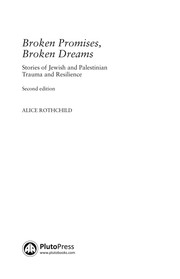 Broken promises, broken dreams stories of Jewish and Palestinian trauma and resilience /