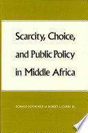 Scarcity, choice, and public policy in middle Africa /