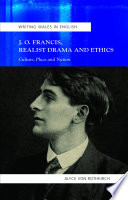 J.O. Francis, realist drama and ethics : culture, place and nation / Alyce von Rothkirch.