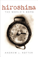 Hiroshima : the world's bomb /