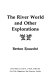 The river world, and other explorations /