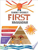 Sammy Spider's first Haggadah / Sylvia A. Rouss ; illustrated by Katherine Janus Kahn.