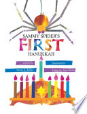 Sammy Spider's first Hanukkah / Sylvia A. Rouss ; illustrated by Katherine Janus Kahn.
