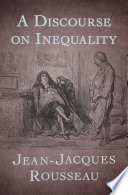 A discourse on inequality / Jean-Jacques Rousseau.