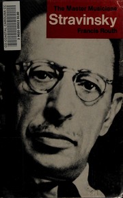Stravinsky / by Francis Routh.