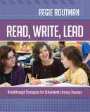 Read, write, lead : breakthrough strategies for schoolwide literacy success /