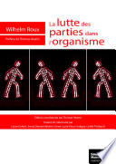 La lutte des parties dans l'organisme : contribution pour un perfectionnement de la theorie de la finalite mecanique /