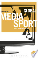 Global Media Sport : Flows, Forms and Futures.