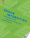 Urban intensities : contemporary housing types and territories /