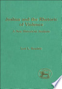 Joshua and the rhetoric of violence : a new historicist analysis /