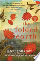 The folded earth / Anuradha Roy.