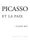 Picasso, la guerre et la paix /