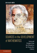 Sources in the development of mathematics : infinite series and products from the fifteenth to the twenty-first century /