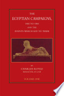 The Egyptian Campaigns, 1882 to 1885, and the Events that Led to Them. by Charles Royle.