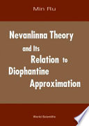 Nevanlinna theory and its relation to Diophantine approximation / Min Ru.