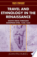 Travel and ethnology in the Renaissance : South India through European eyes, 1250-1625 /