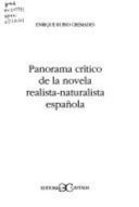 Panorama crítico de la novela realista-naturalista española / Enrique Rubio Cremades.