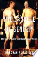 The riddle of gender : science, activism, and transgender rights /