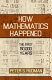 How mathematics happened : the first 50,000 years /