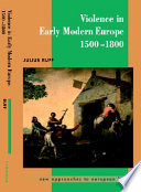 Violence in early modern Europe, 1500-1800 /