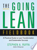 The going lean fieldbook : a practical guide to lean transformation and sustainable success /