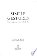 Simple gestures : a cultural journey into the Middle East /