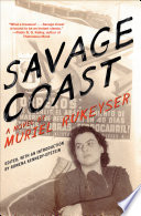 Savage coast : a novel / by Muriel Rukeyser ; edited, with an introduction by Rowena Kennedy-Epstein.