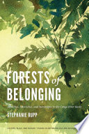 Forests of belonging : identities, ethnicities, and stereotypes in the Congo River basin / Stephanie Rupp.