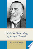 A political genealogy of Joseph Conrad / Richard Ruppel.