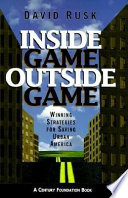 Inside game, outside game : winning strategies for saving urban America / David Rusk.