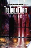 The two of them / by Joanna Russ ; foreword by Sarah Lefanu.