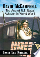 David McCampbell : top ace of U.S. naval aviation in World War II / David Lee Russell.