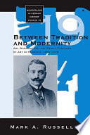 Between tradition and modernity Aby Warburg and the public purposes of art in Hamburg, 1896-1918 / Mark A. Russell.